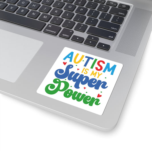 Autism Is My Superpower Stickers